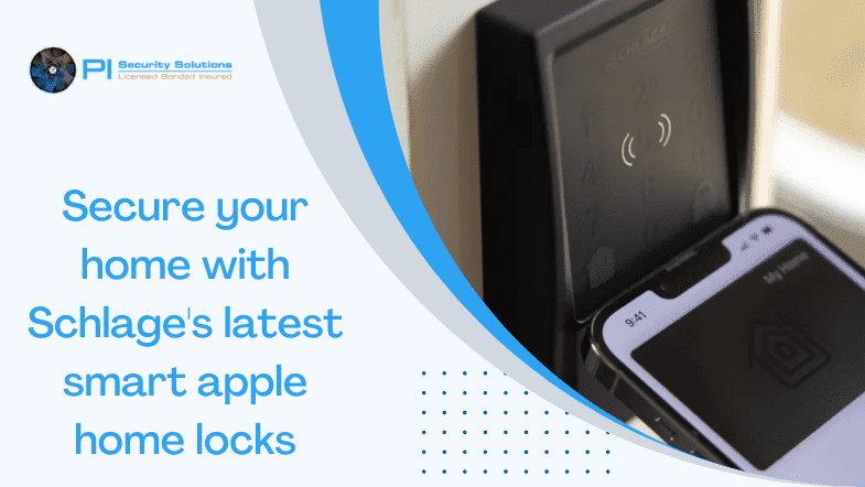 Secure your home with schlage's latest smart apple home locks