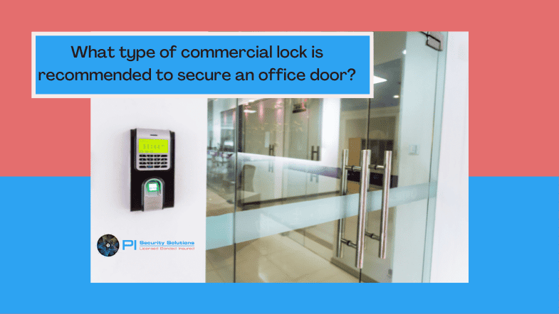 What type of commercial lock is recommended to secure an office door?